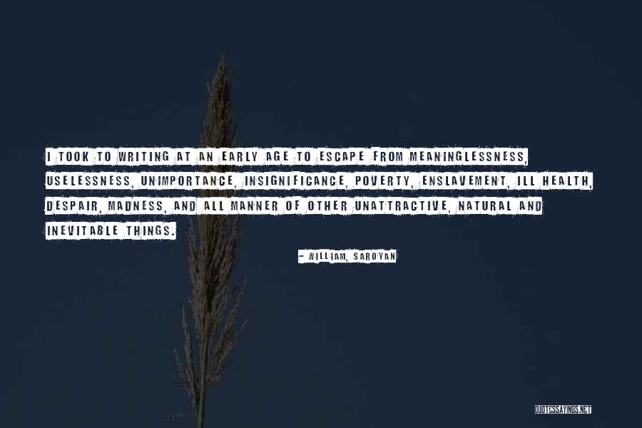 Life All Natural Quotes By William, Saroyan Life All Natural Quotes By William, Saroyan