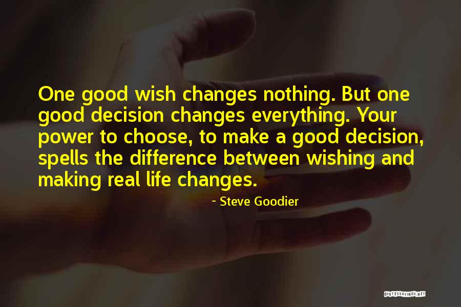 Life All Spells Quotes By Steve Goodier Life All Spells Quotes By Steve Goodier