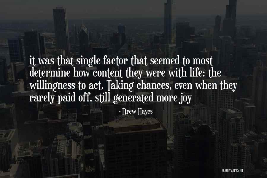 Life All Taking Chances Quotes By Drew Hayes Life All Taking Chances Quotes By Drew Hayes