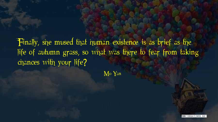 Life All Taking Chances Quotes By Mo Yan Life All Taking Chances Quotes By Mo Yan