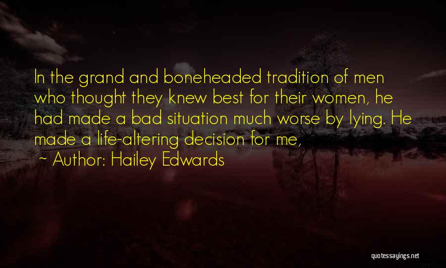 Life Altering Decision Quotes By Hailey Edwards