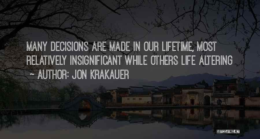 Life Altering Decisions Quotes By Jon Krakauer