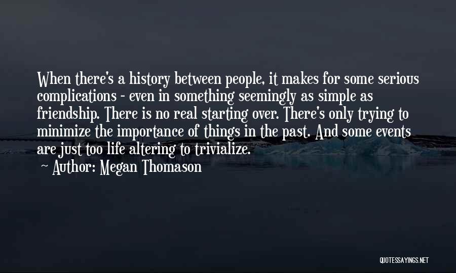 Life Altering Events Quotes By Megan Thomason