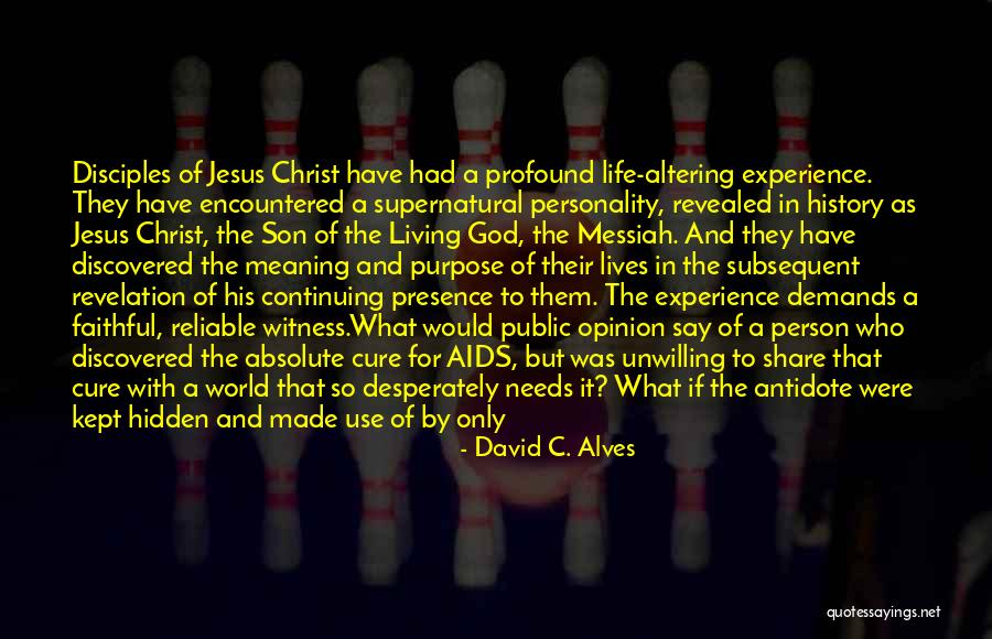 Life Altering Experience Quotes By David C. Alves Life Altering Experience Quotes By David C. Alves