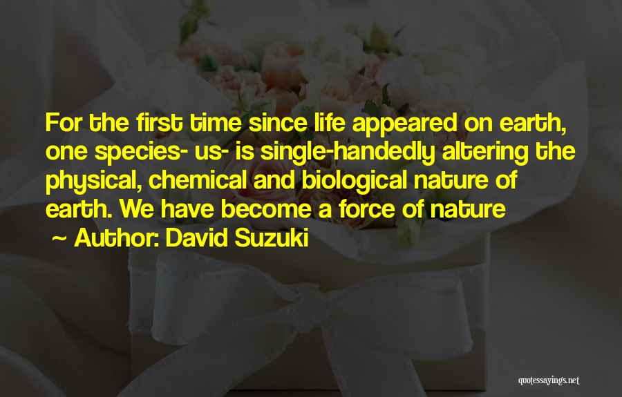 Life Altering Quotes By David Suzuki