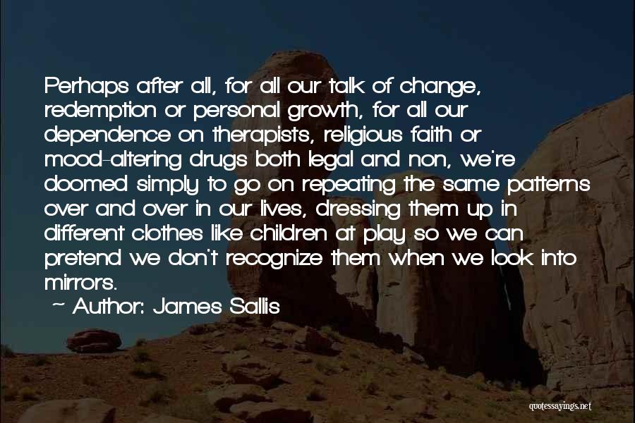 Life Altering Quotes By James Sallis