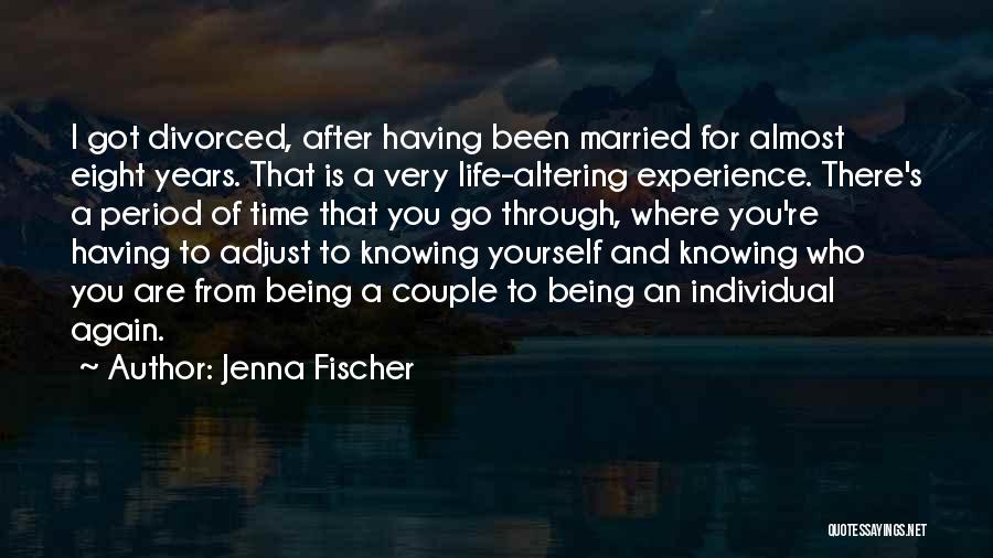 Life Altering Quotes By Jenna Fischer