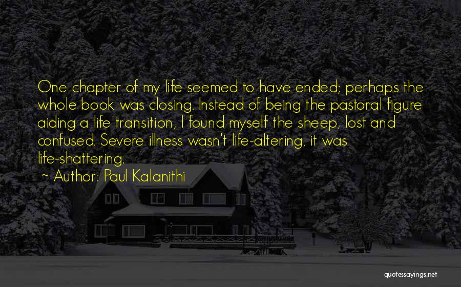 Life Altering Quotes By Paul Kalanithi