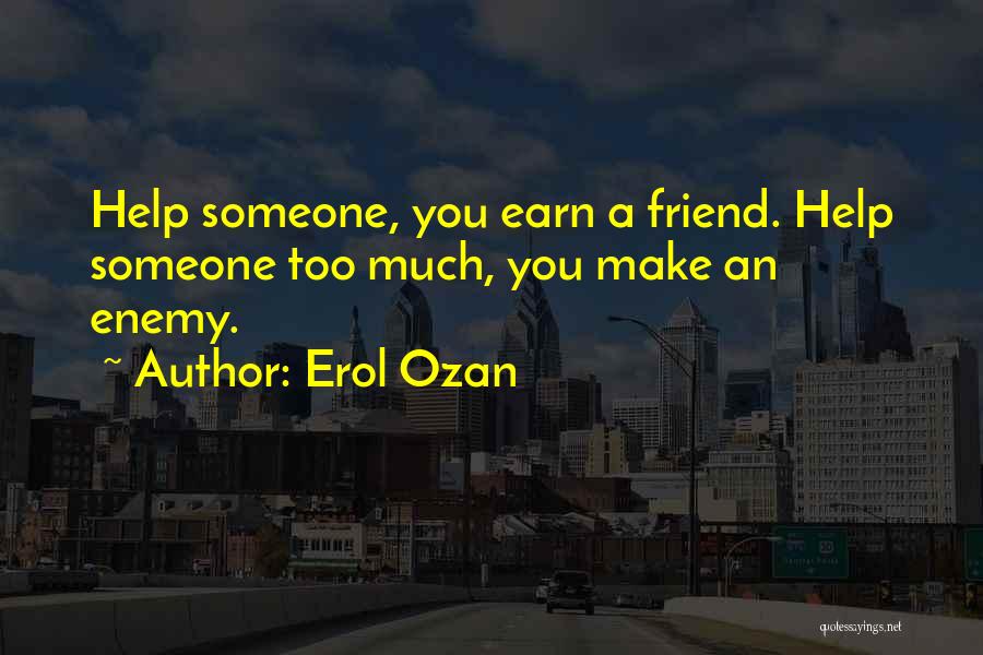 Life Altruism Quotes By Erol Ozan