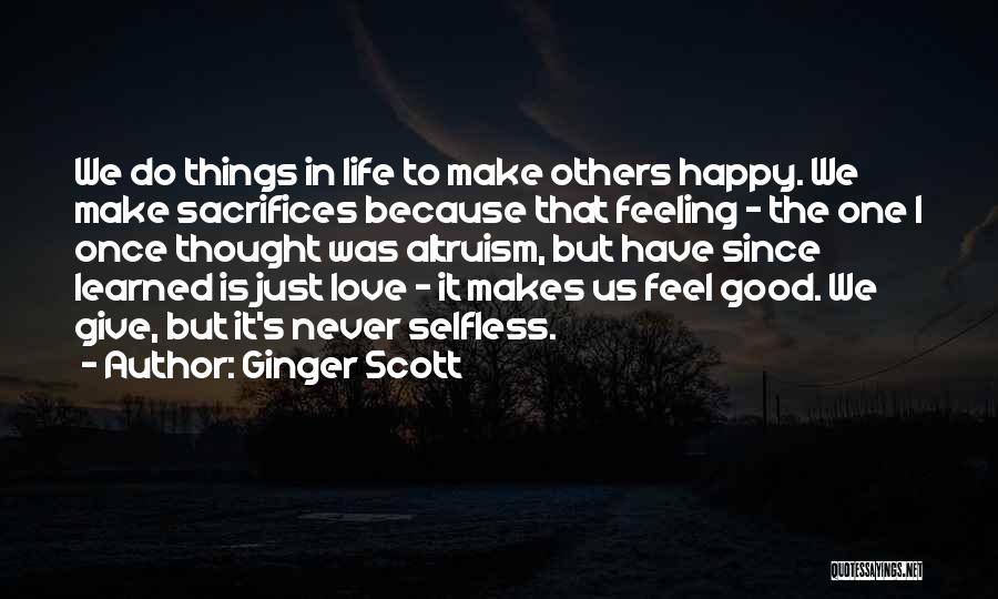 Life Altruism Quotes By Ginger Scott