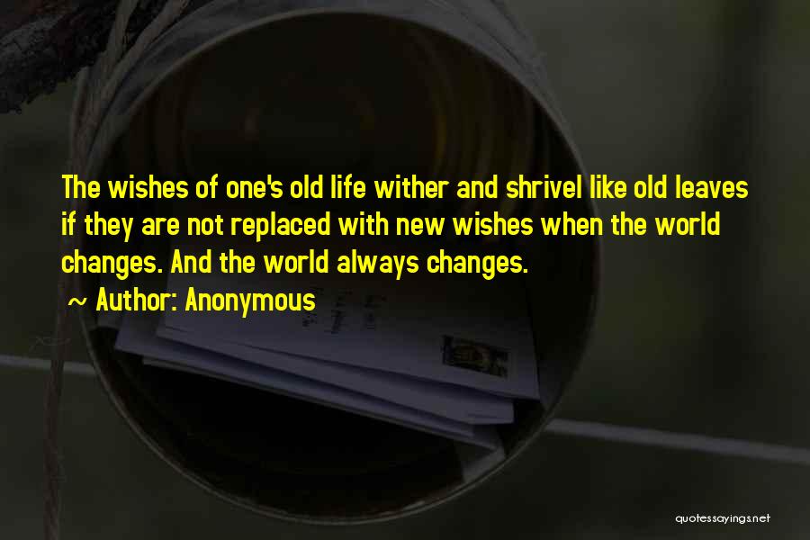 Life Always Changes Quotes By Anonymous