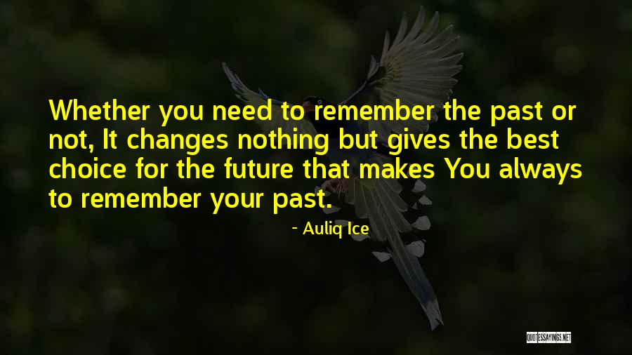 Life Always Changes Quotes By Auliq Ice