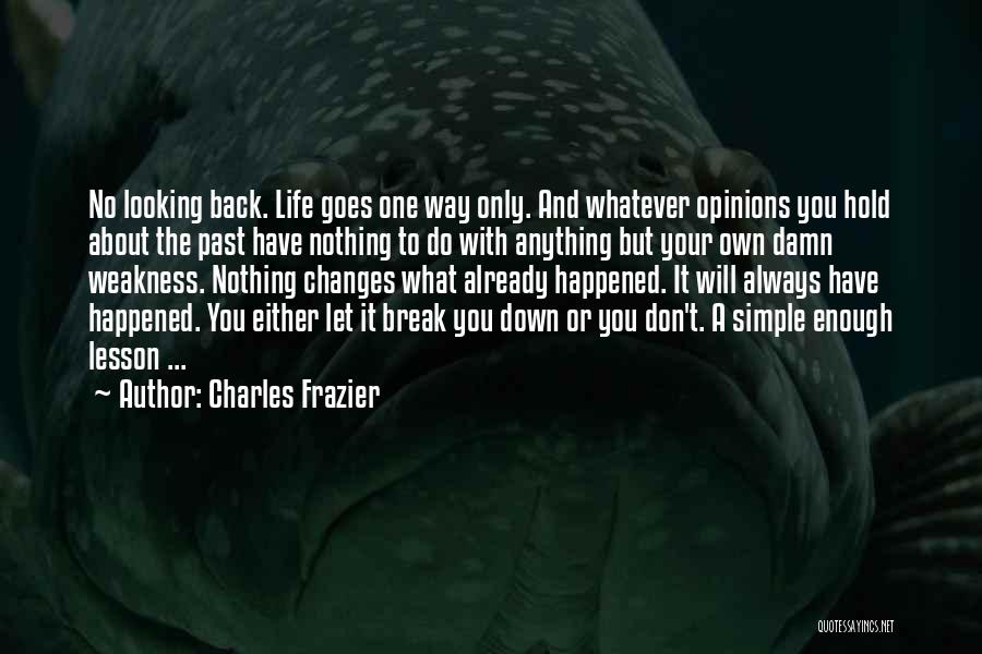 Life Always Changes Quotes By Charles Frazier