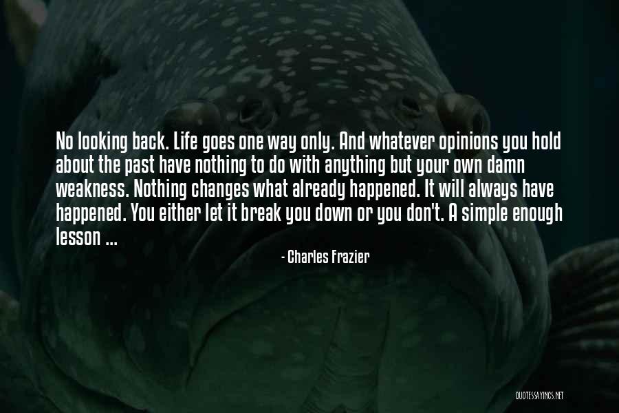 Life Always Changes Quotes By Charles Frazier