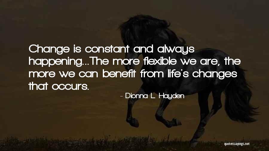 Life Always Changes Quotes By Dionna L. Hayden