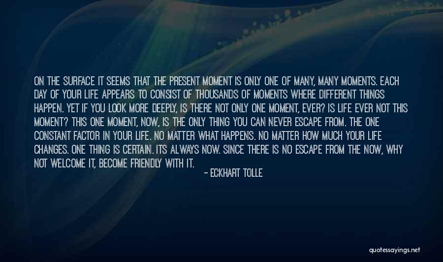 Life Always Changes Quotes By Eckhart Tolle