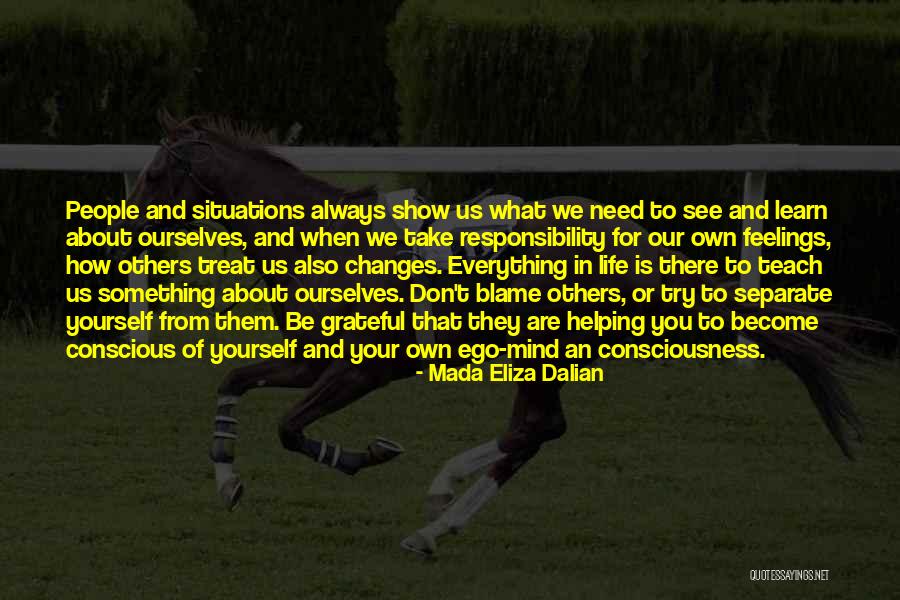 Life Always Changes Quotes By Mada Eliza Dalian