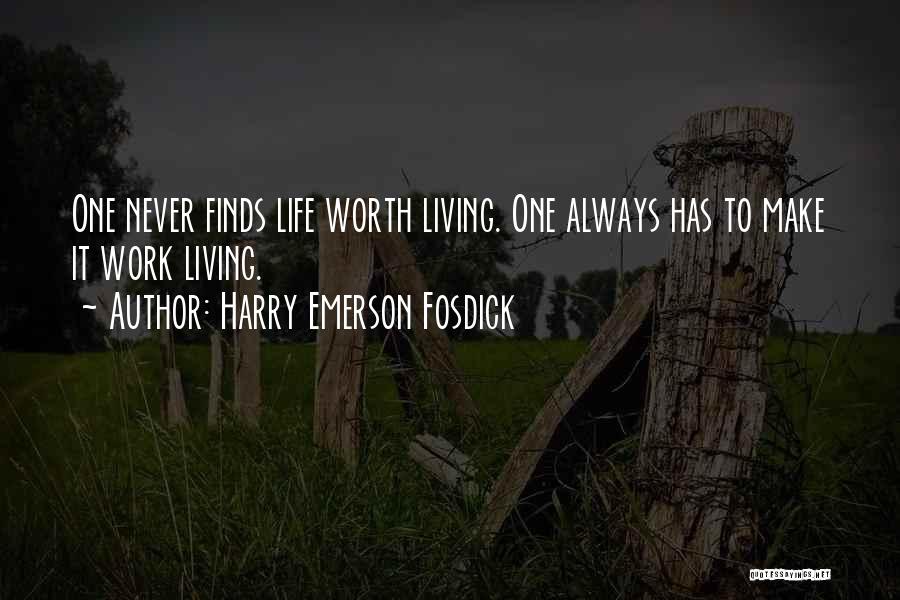 Life Always Finds A Way Quotes By Harry Emerson Fosdick