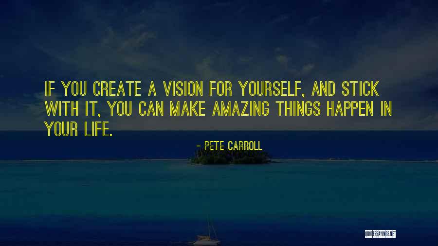Life Amazing Quotes By Pete Carroll Life Amazing Quotes By Pete Carroll