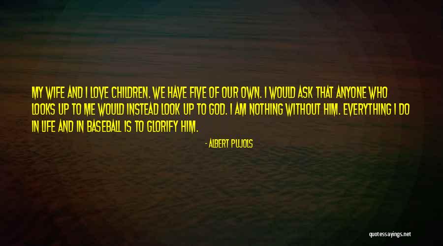 Life And Baseball Quotes By Albert Pujols Life And Baseball Quotes By Albert Pujols