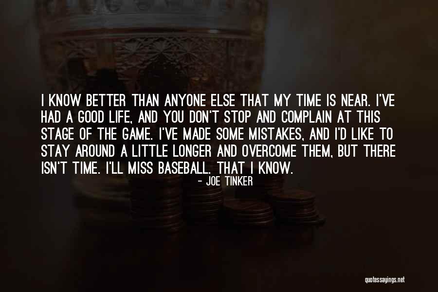 Life And Baseball Quotes By Joe Tinker Life And Baseball Quotes By Joe Tinker