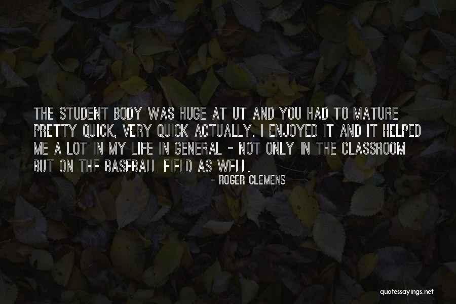 Life And Baseball Quotes By Roger Clemens Life And Baseball Quotes By Roger Clemens