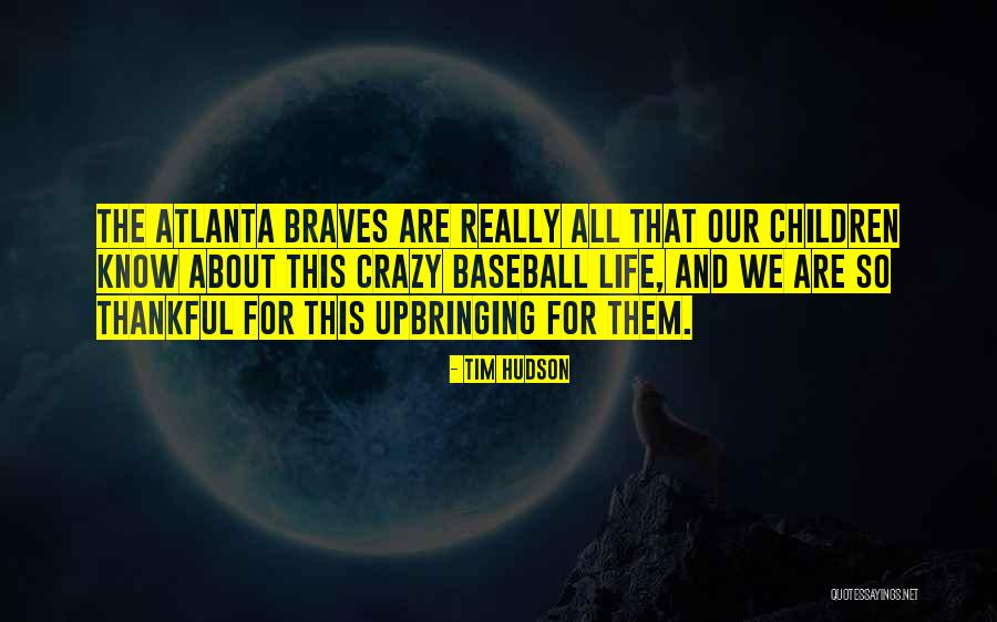 Life And Baseball Quotes By Tim Hudson Life And Baseball Quotes By Tim Hudson