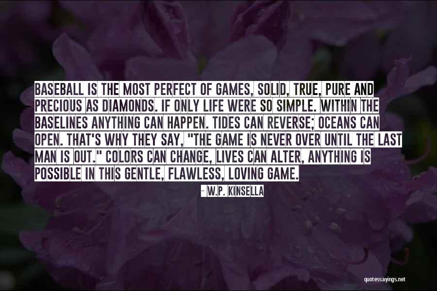 Life And Baseball Quotes By W.P. Kinsella Life And Baseball Quotes By W.P. Kinsella