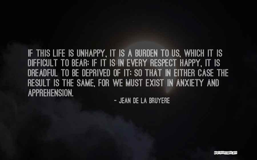 Life And Be Happy Quotes By Jean De La Bruyere Life And Be Happy Quotes By Jean De La Bruyere