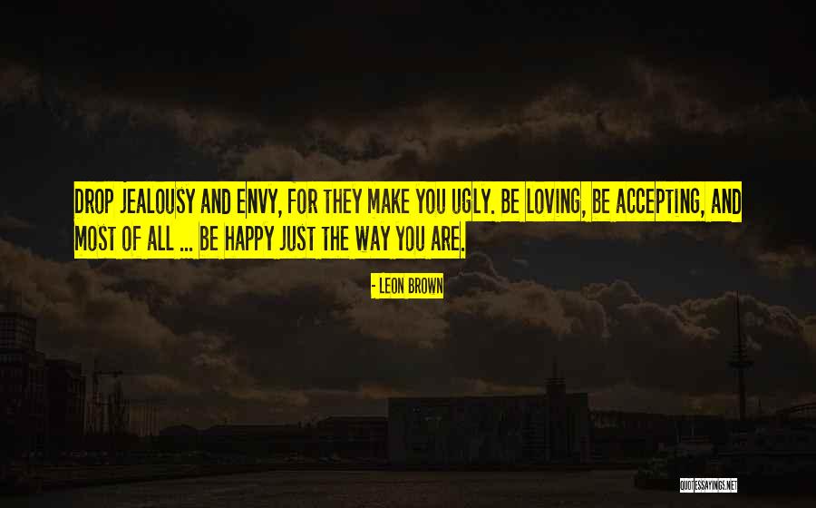 Life And Be Happy Quotes By Leon Brown Life And Be Happy Quotes By Leon Brown