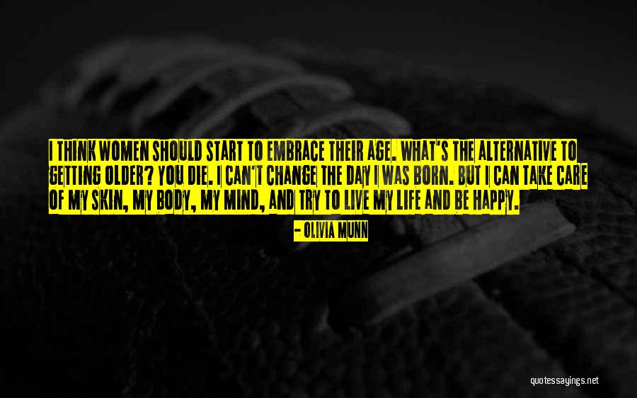 Life And Be Happy Quotes By Olivia Munn Life And Be Happy Quotes By Olivia Munn