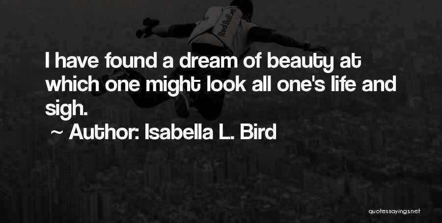 Life And Beauty Quotes By Isabella L. Bird