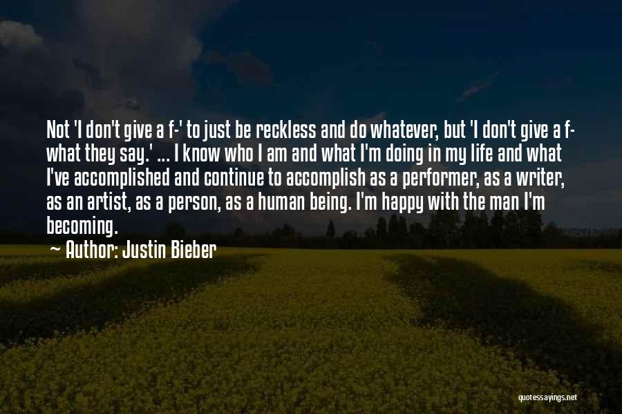Life And Being Happy With Yourself Quotes By Justin Bieber