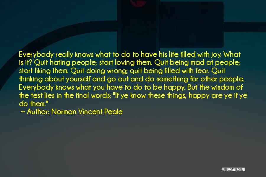 Life And Being Happy With Yourself Quotes By Norman Vincent Peale