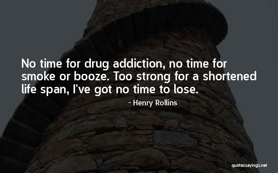 Life And Booze Quotes By Henry Rollins Life And Booze Quotes By Henry Rollins