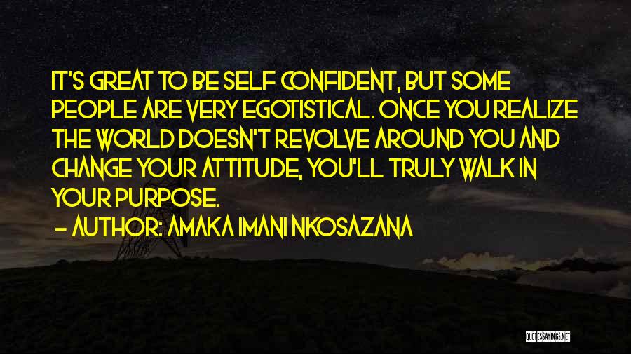 Life And Change And Happiness Quotes By Amaka Imani Nkosazana