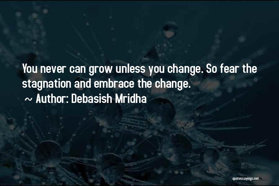 Life And Change And Happiness Quotes By Debasish Mridha