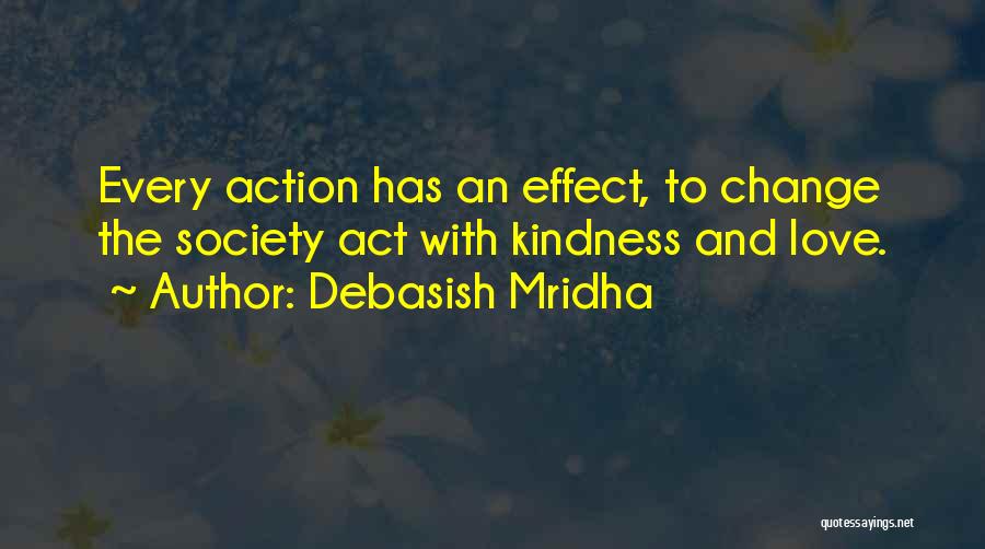 Life And Change And Happiness Quotes By Debasish Mridha