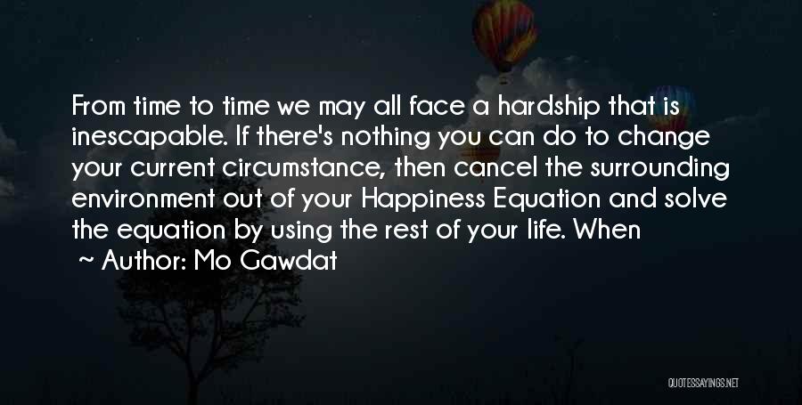 Life And Change And Happiness Quotes By Mo Gawdat