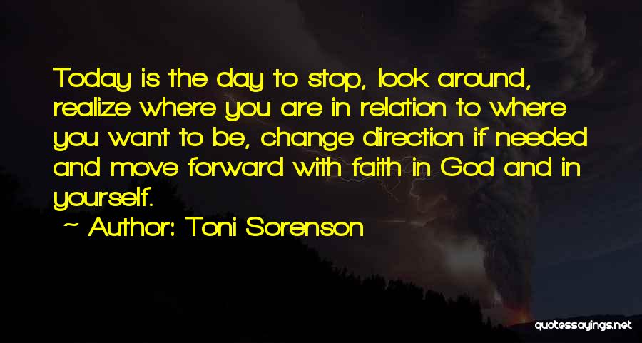 Life And Change And Happiness Quotes By Toni Sorenson