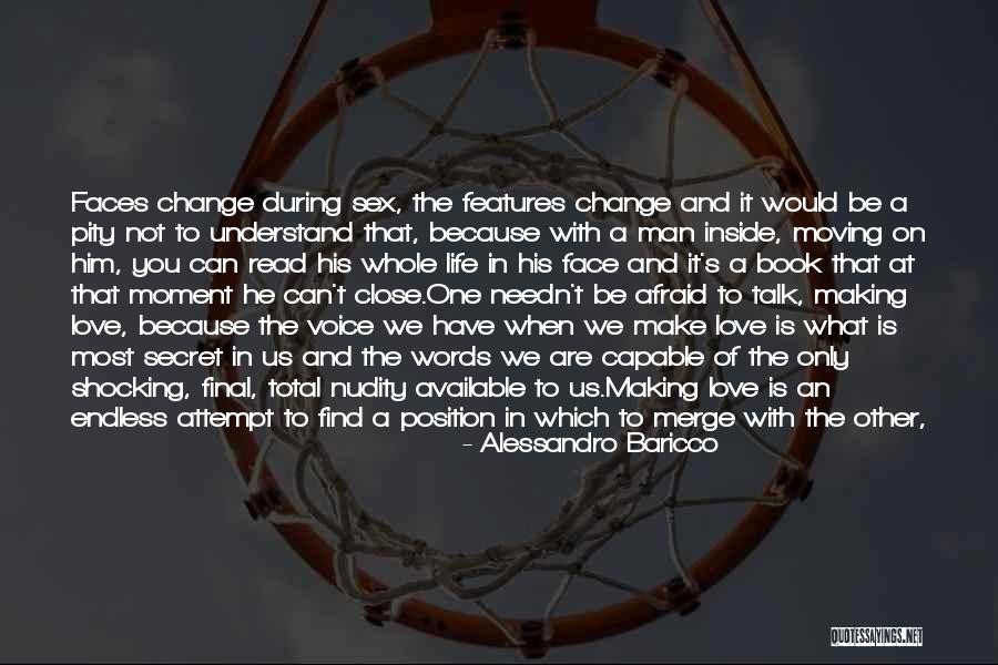 Life And Change And Moving On Quotes By Alessandro Baricco Life And Change And Moving On Quotes By Alessandro Baricco