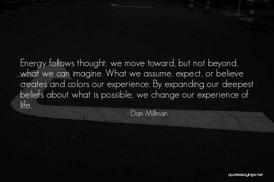 Life And Change And Moving On Quotes By Dan Millman Life And Change And Moving On Quotes By Dan Millman