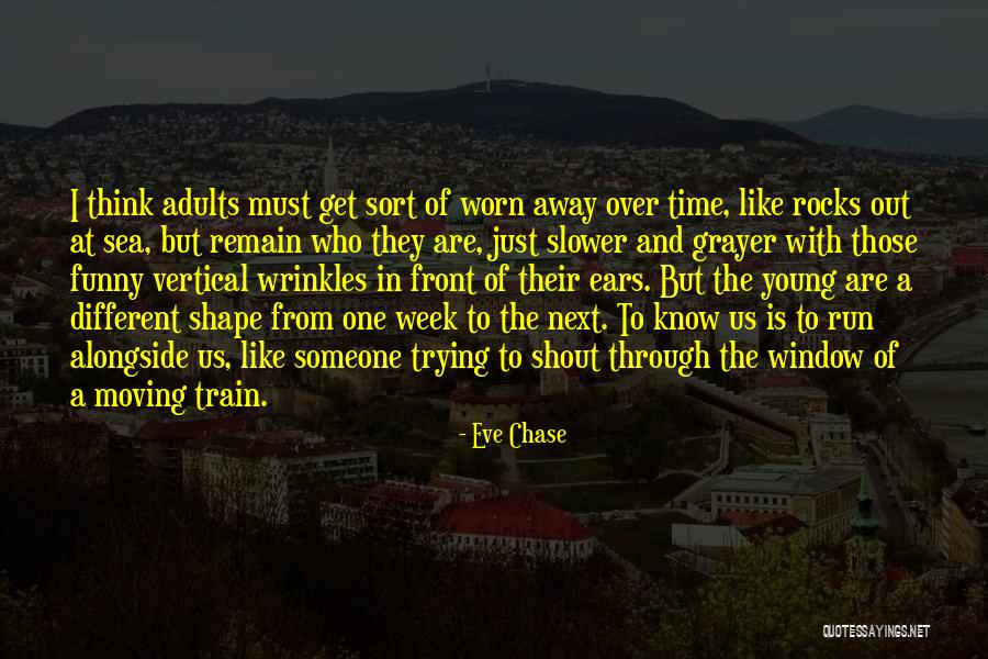 Life And Change And Moving On Quotes By Eve Chase Life And Change And Moving On Quotes By Eve Chase