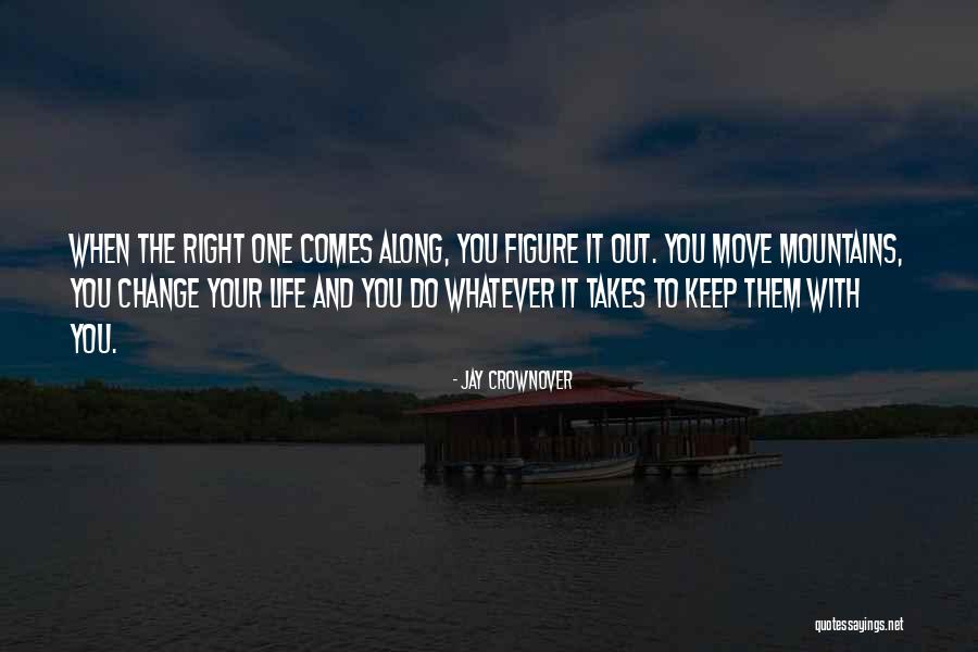 Life And Change And Moving On Quotes By Jay Crownover Life And Change And Moving On Quotes By Jay Crownover