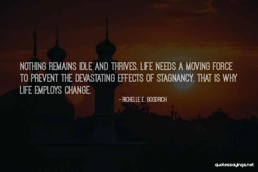 Life And Change And Moving On Quotes By Richelle E. Goodrich Life And Change And Moving On Quotes By Richelle E. Goodrich