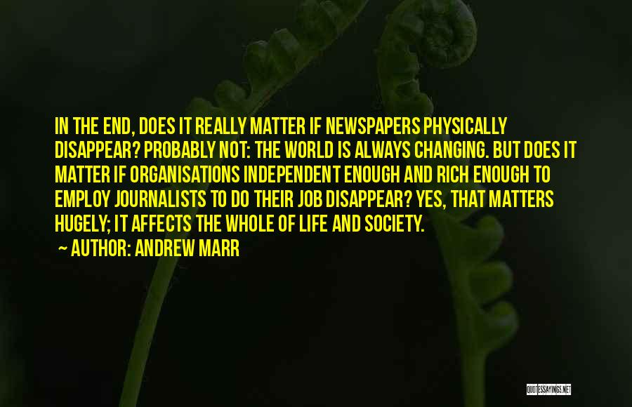 Life And Changing The World Quotes By Andrew Marr