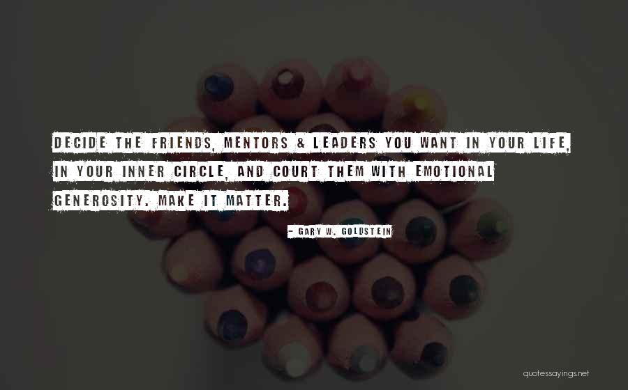 Life And Circles Quotes By Gary W. Goldstein Life And Circles Quotes By Gary W. Goldstein