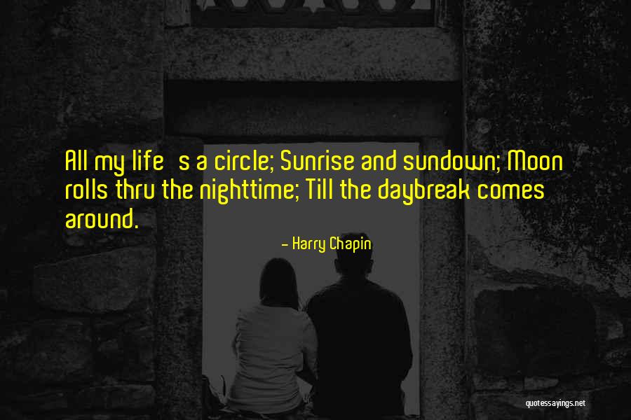 Life And Circles Quotes By Harry Chapin Life And Circles Quotes By Harry Chapin