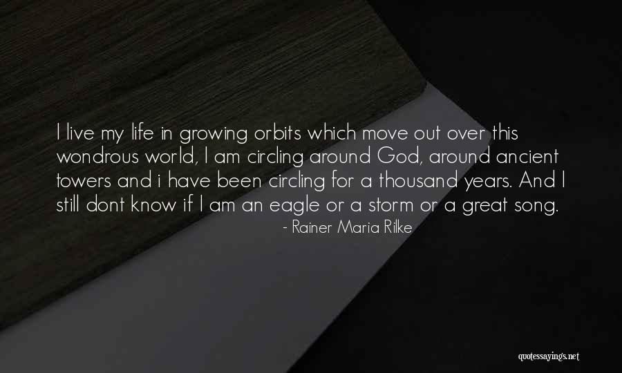 Life And Circles Quotes By Rainer Maria Rilke Life And Circles Quotes By Rainer Maria Rilke