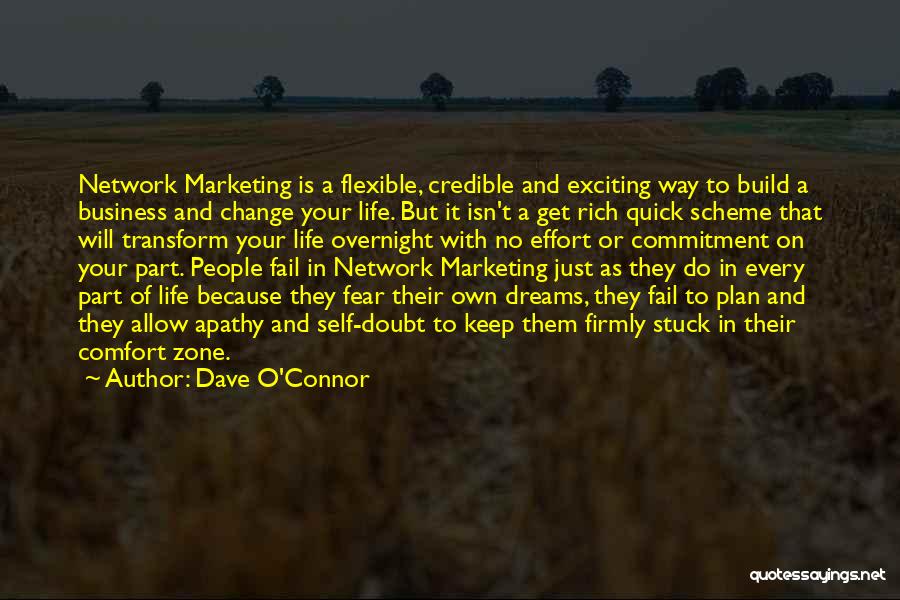 Life And Comfort Zone Quotes By Dave O'Connor